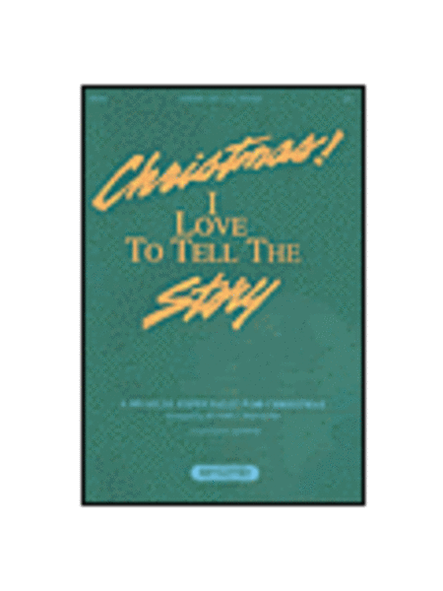Christmas, I Love To Tell The story (Cassette Preview Pack)