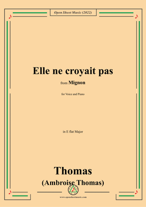A. Thomas-Elle ne croyait pas,in E flat Major,from Mignon,for Voice and Piano