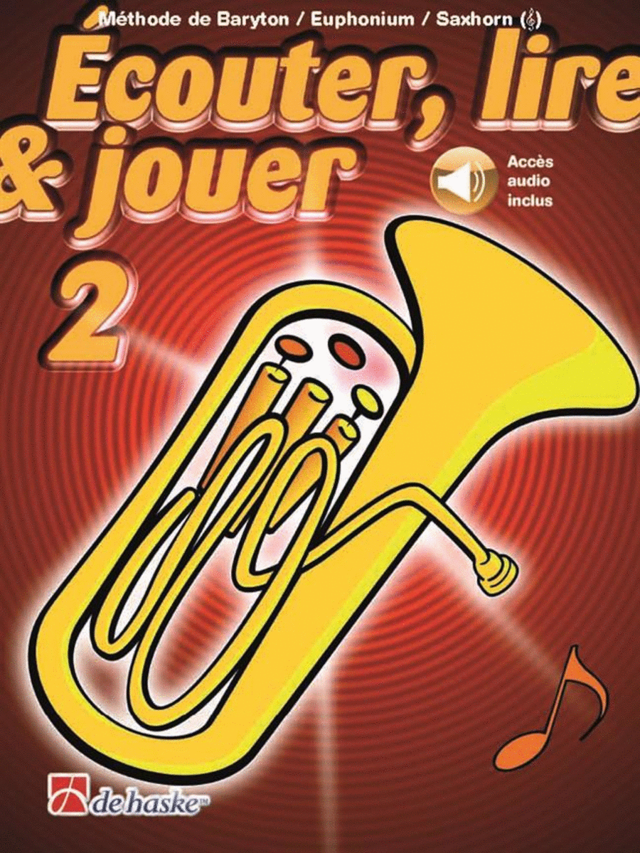 Écouter, lire and jouer 2 Baryton/Euph/Saxhorn TC