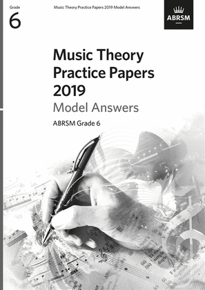 Book cover for Music Theory Practice Papers 2019 Model Answers, ABRSM Grade 6
