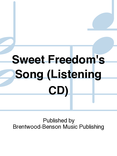 Sweet Freedom's Song (Listening CD)