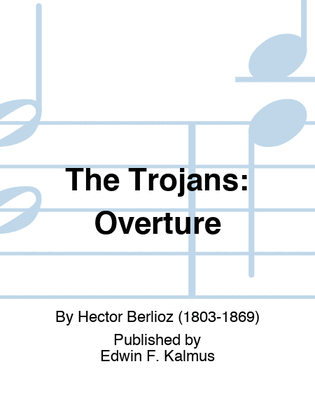 TROJANS, THE: Overture