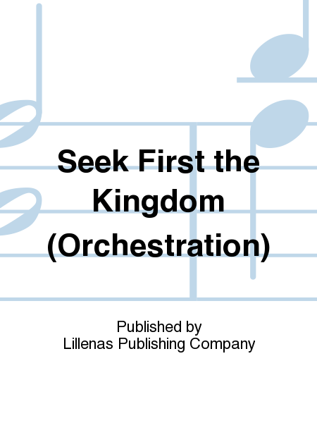 Seek First the Kingdom (Orchestration)