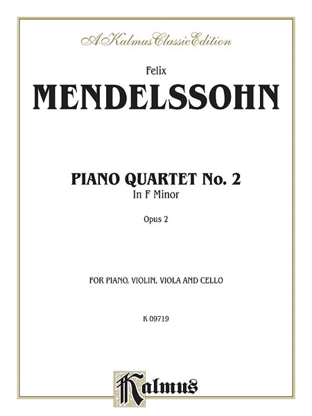 Felix Mendelssohn: Piano Quartets Op. 2
