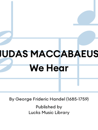 Book cover for JUDAS MACCABAEUS: We Hear