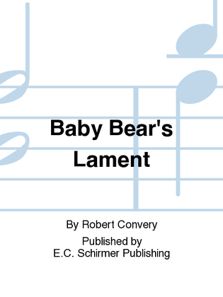 Not About Cheese: 2. Baby Bear's Lament