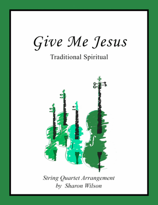 Give Me Jesus (Easy String Quartet)