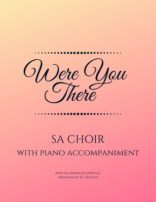 Book cover for Were You There (When They Crucified My Lord) - SA Choir with Piano Accompaniment