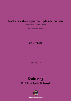Book cover for Debussy-Noël des enfants qui n'ont plus de maison(Nous navons plus de maison),in a minor,CD 147;L.13