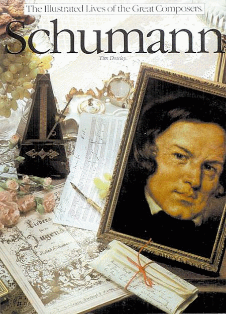 Schumann: Illustrated Lives Of The Great Composers
