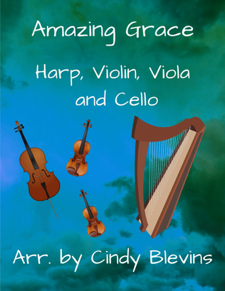 Amazing Grace, for Violin, Viola, Cello and Harp