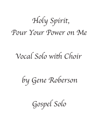 Holy Spirit, Pour Your Mighty Power Choir Call for Pentecost Sunday