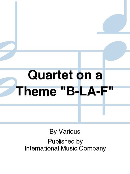 Quartet On A Theme B-La-F