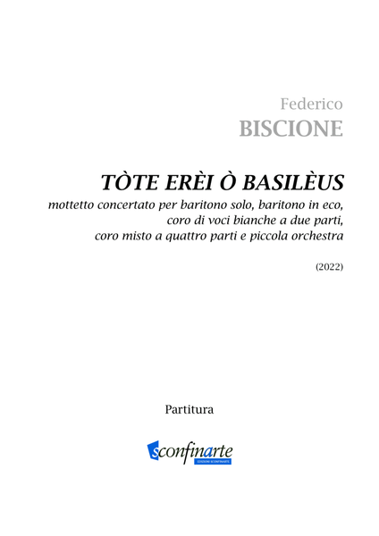 Federico Biscione: TÒTE ERÈI (ES-22-001) mottetto concertato per baritono, coro e piccola orchestra
