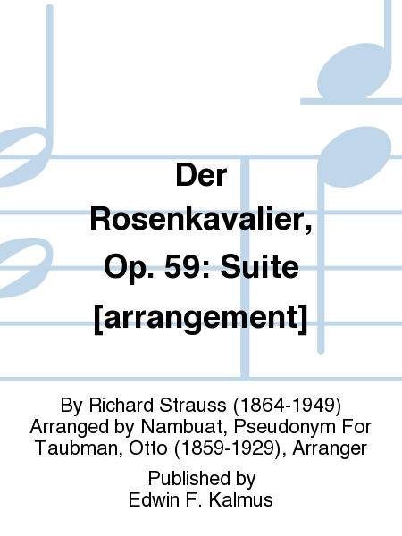 Der Rosenkavalier, Op. 59: Suite [arrangement]