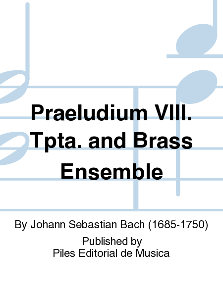 Praeludium VIII. Tpta. and Brass Ensemble
