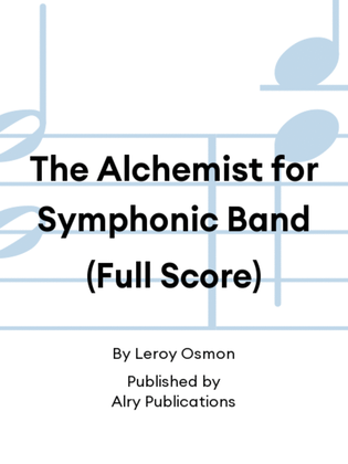 The Alchemist for Symphonic Band (Full Score)