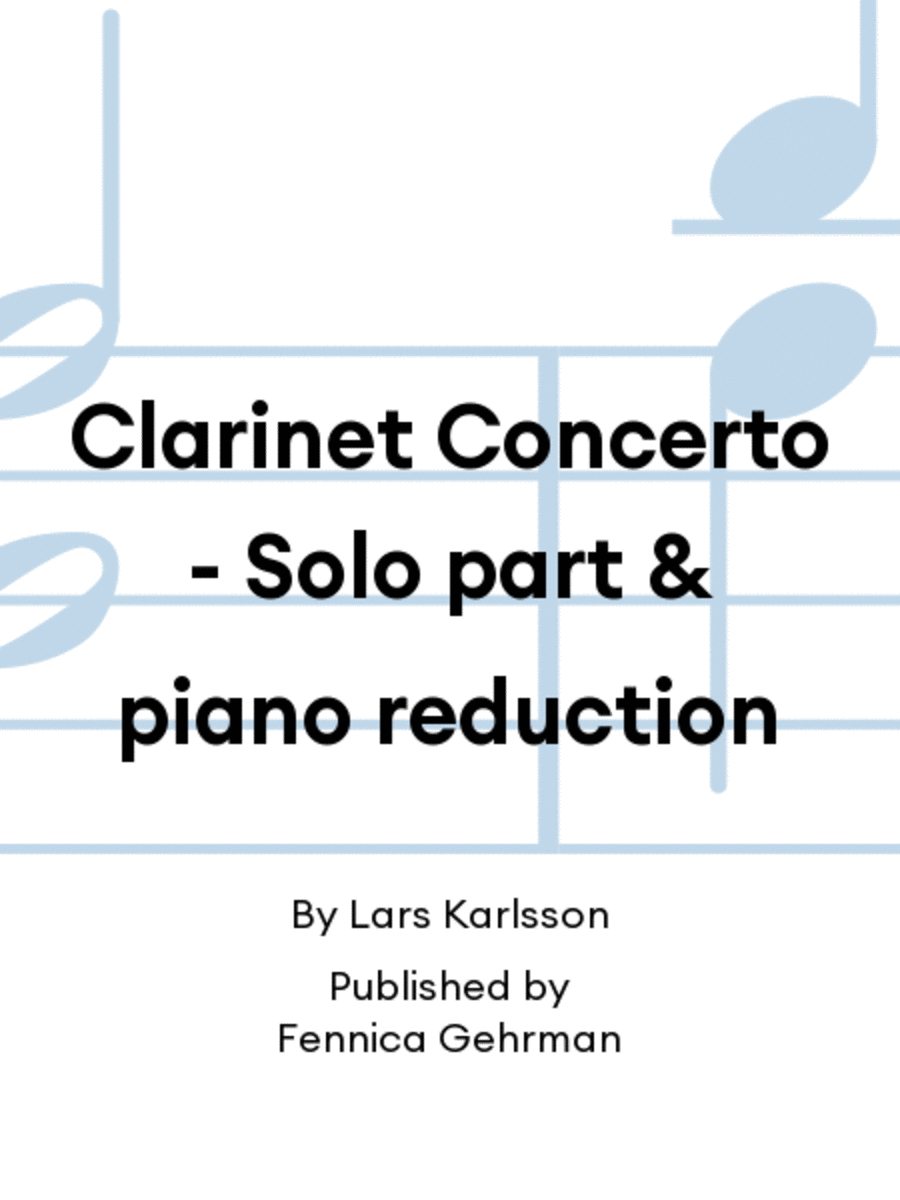 Clarinet Concerto - Solo part & piano reduction