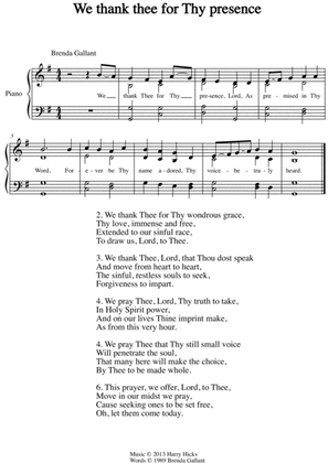 We thank Thee for Thy presence. A brand new hymn!