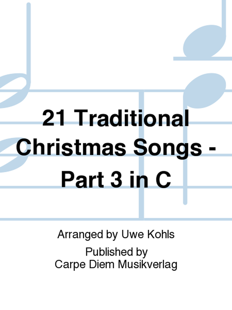 21 Traditional Christmas Songs - Part 3 in C
