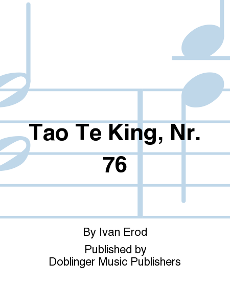Tao Te King, Nr. 76
