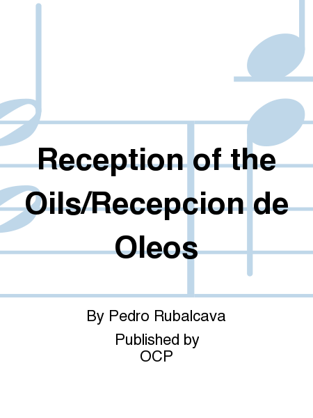 Reception of the Oils/Recepcion de Oleos