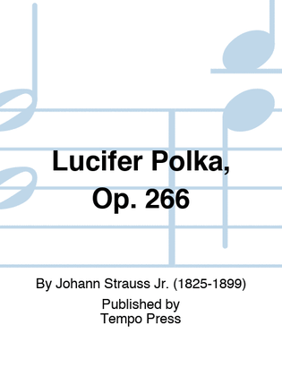Lucifer Polka, Op. 266