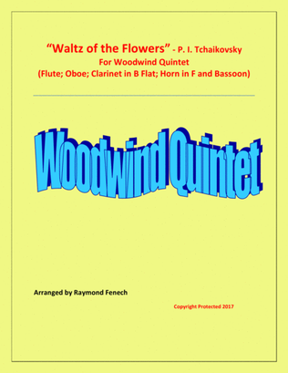 Waltz of the Flowers (Woodwind Quintet- Flute; Oboe; B Flat Clarinet, Horn in F and Bassoon)