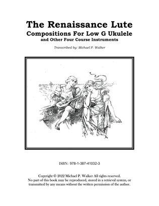 The Renaissance Lute: Compositions For Low G Ukulele and Other Four Course Instruments