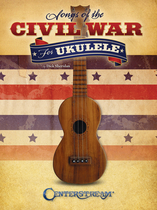 Book cover for Songs of the Civil War for Ukulele