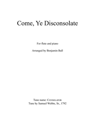 Come, Ye Disconsolate