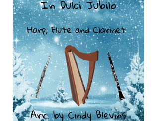 In Dulci Jubilo, for Harp, Flute and Clarinet