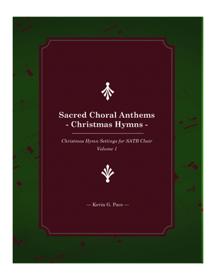 Sacred Choral Anthems - Christmas Hymn Arrangements SATB Choir Book 1