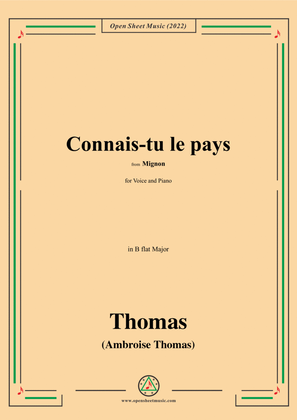 A. Thomas-Connais-tu le pays,from Mignon,in B flat Major,for Voice and Piano