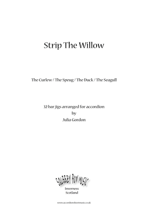 Strip The Willow (The Curlew / The Speug / The Duck / The Seagull)