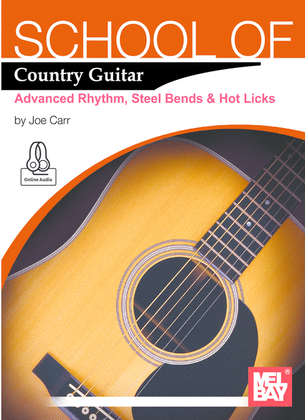 Book cover for School of Country Guitar: Advanced Rhythm, Steel Bends & Hot Licks