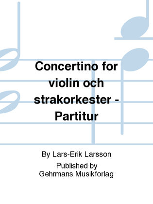 Book cover for Concertino for violin och strakorkester - Partitur