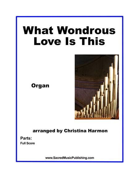 What Wondrous Love Is This - Organ by Christina Harmon Organ Solo - Digital Sheet Music