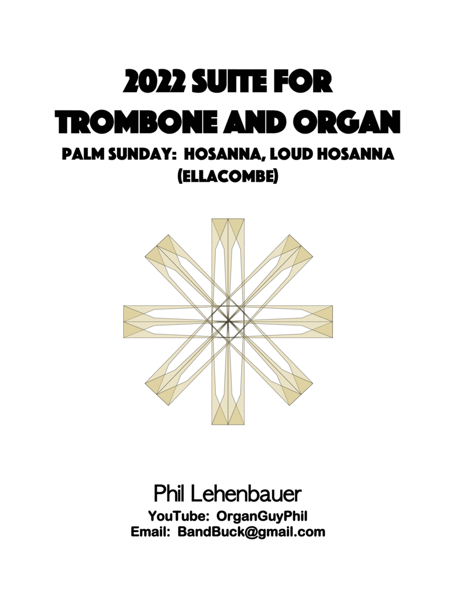 2022 Suite for Trombone and Organ, 1. Palm Sunday: Hosanna, Loud Hosanna, by Phil Lehenbauer Small Ensemble scores gallery preview page 1