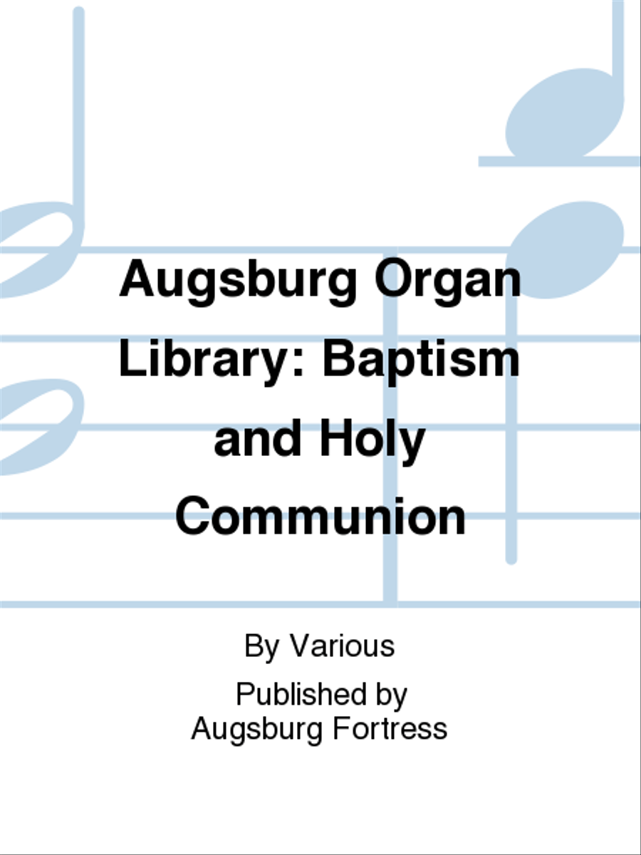 Augsburg Organ Library: Baptism and Holy Communion Organ scores gallery preview page 1