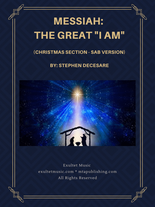 Messiah: The Great "I Am" (Christmas Section) (SAB version)