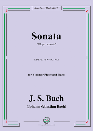 Book cover for J. S. Bach-Sonata,H.545 No.1(BWV 1031 No.1),Allegro moderato,in E flat Major,for Vln(or Fl)&Piano