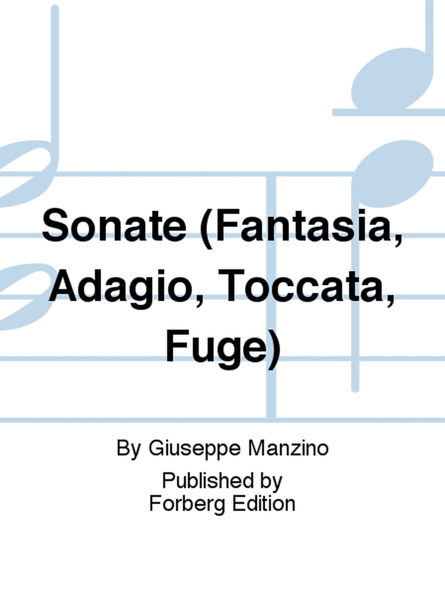 Sonate (Fantasia, Adagio, Toccata, Fuge)