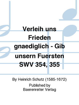 Book cover for Verleih uns Frieden gnaediglich - Gib unsern Fuersten SWV 354, 355