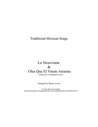 La Varsoviana & Olas Que el Viento Arrastra, Two Mexican Folk Songs For String Duet