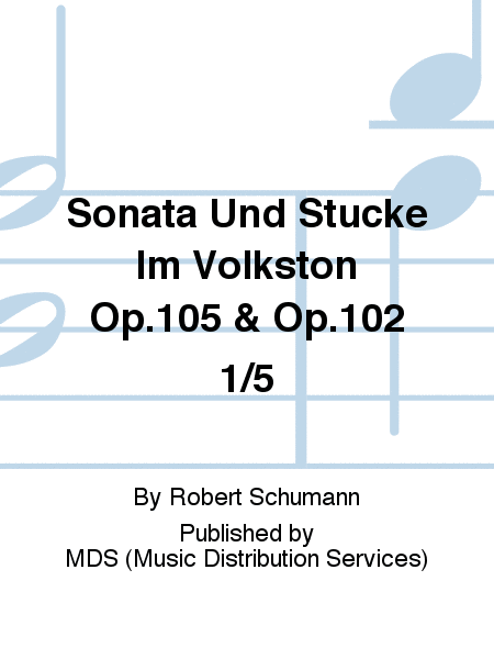 Sonata und Stucke Im Volkston Op.105 & Op.102 1/5