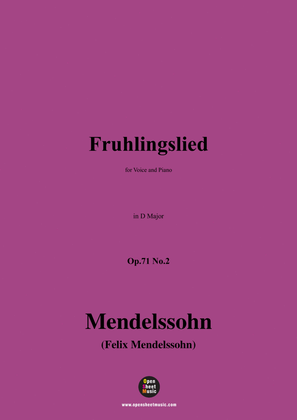 F. Mendelssohn-Fruhlingslied ,Op.71 No.2,in D Major