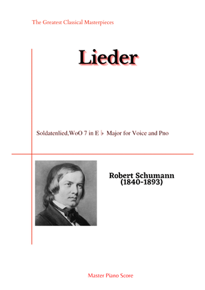 Schumann-Soldatenlied,WoO 7 in E♭ Major for Voice and Pno