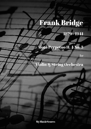 Bridge Moto Perpetuo H. 4 No. 3 for Violin and String Orchestra