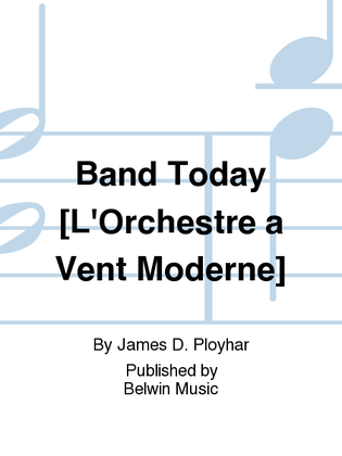 Band Today [L'Orchestre À Vent Moderne]